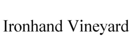 IRONHAND VINEYARD trademark