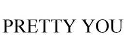 PRETTY YOU trademark