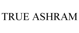 TRUE ASHRAM trademark