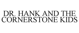 DR. HANK AND THE CORNERSTONE KIDS trademark