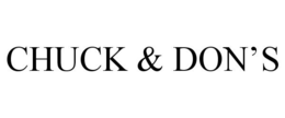CHUCK & DON'S trademark