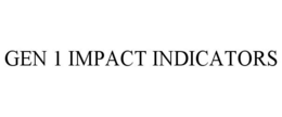 GEN 1 IMPACT INDICATORS trademark