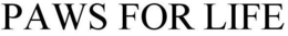 PAWS FOR LIFE trademark