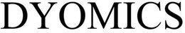 DYOMICS trademark