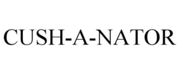 CUSH-A-NATOR trademark