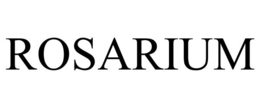 ROSARIUM trademark