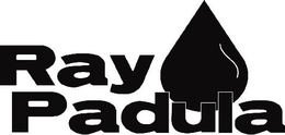 RAY PADULA trademark