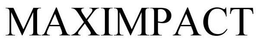 MAXIMPACT trademark