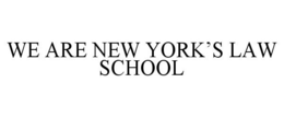 WE ARE NEW YORK'S LAW SCHOOL trademark
