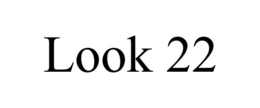 LOOK 22 trademark