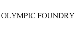 OLYMPIC FOUNDRY trademark