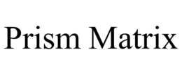 PRISM MATRIX trademark