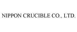NIPPON CRUCIBLE CO., LTD. trademark