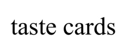 TASTE CARDS trademark