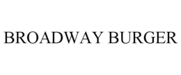 BROADWAY BURGER trademark