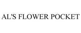 AL'S FLOWER POCKET trademark