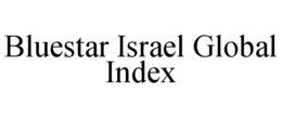 BLUESTAR ISRAEL GLOBAL INDEX trademark