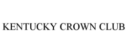 KENTUCKY CROWN CLUB trademark