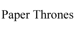PAPER THRONES trademark