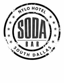 SODA BAR NYLO HOTEL SOUTH DALLAS trademark