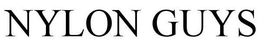 NYLON GUYS trademark
