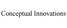 CONCEPTUAL INNOVATIONS trademark