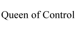 QUEEN OF CONTROL trademark