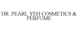 DR. PEARL YEH COSMETICS & PERFUME trademark