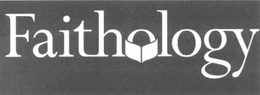 FAITHOLOGY trademark