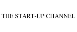 THE START-UP CHANNEL trademark