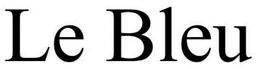 LE BLEU trademark
