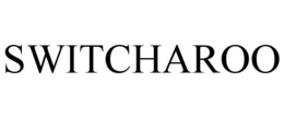 SWITCHAROO trademark