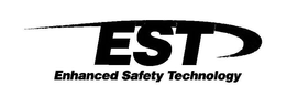 EST ENHANCED SAFETY TECHNOLOGY trademark
