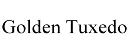 GOLDEN TUXEDO trademark