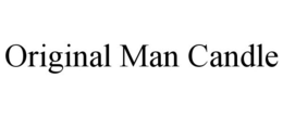 ORIGINAL MAN CANDLE trademark