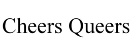 CHEERS QUEERS trademark