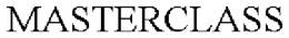MASTERCLASS trademark