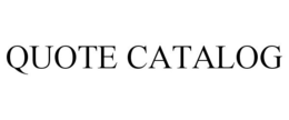 QUOTE CATALOG trademark