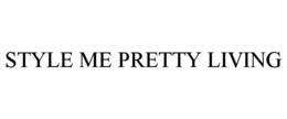 STYLE ME PRETTY LIVING trademark