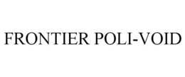 FRONTIER POLI-VOID trademark