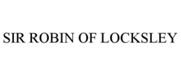 SIR ROBIN OF LOCKSLEY trademark