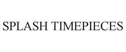 SPLASH TIMEPIECES trademark
