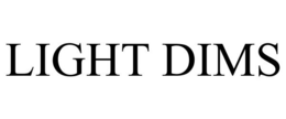 LIGHT DIMS trademark