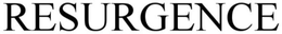 RESURGENCE trademark