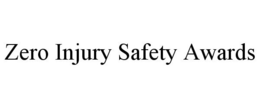 ZERO INJURY SAFETY AWARDS trademark
