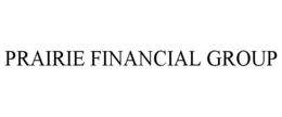 PRAIRIE FINANCIAL GROUP trademark