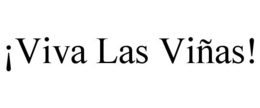 ¡VIVA LAS VIÑAS! trademark