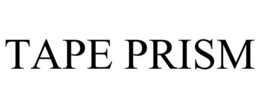 TAPE PRISM trademark