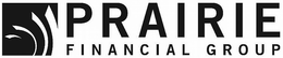 PRAIRIE FINANCIAL GROUP trademark