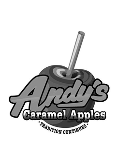 ANDY'S CARAMEL APPLES TRADITION CONTINUES trademark